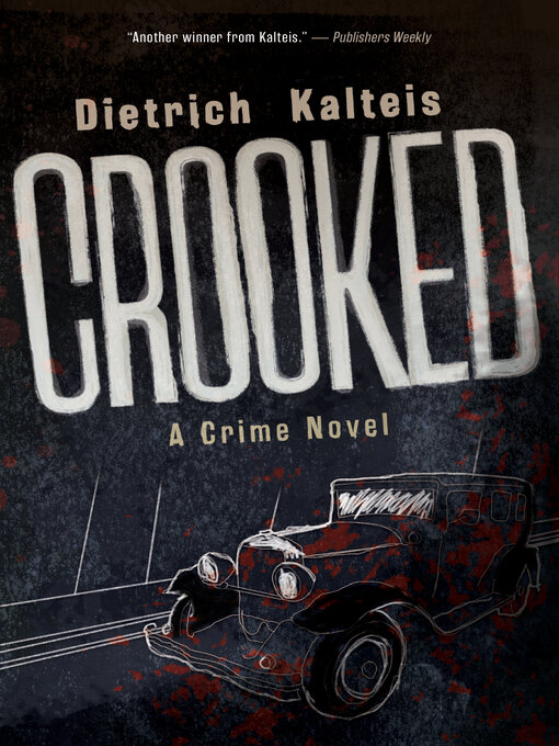 Title details for Crooked by Dietrich Kalteis - Wait list